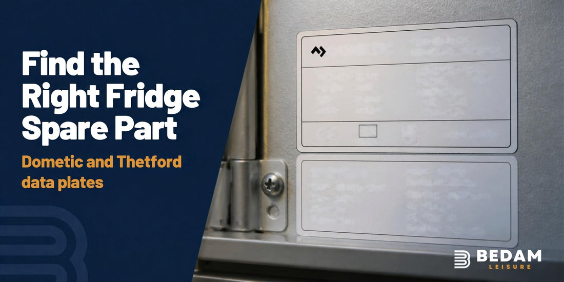 How to find the right Dometic or Thetford caravan fridge spare part - Bedam Leisure guide