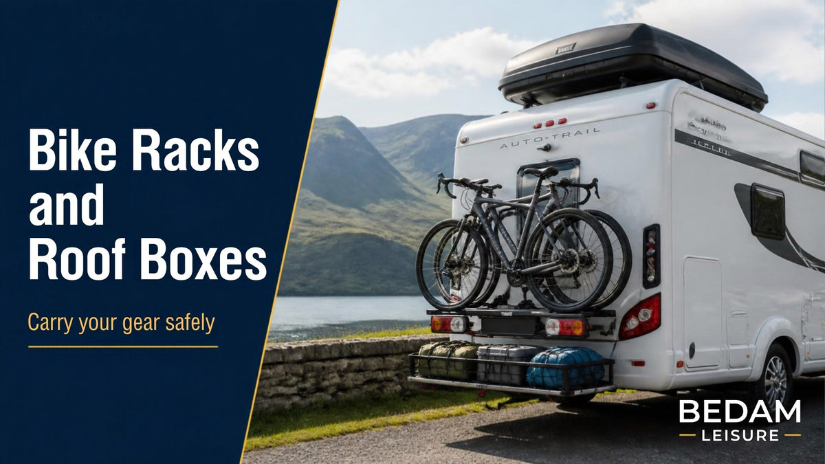 Bike racks and roof boxes for caravans and motorhomes - carrying gear safely, Bedam Leisure guide