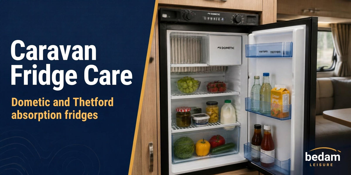 Caravan fridge care for Dometic and Thetford absorption fridges - Bedam Leisure guide